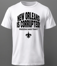 Load image into Gallery viewer, New Orleans Is Corrupted! Fundraiser T-Shirt
