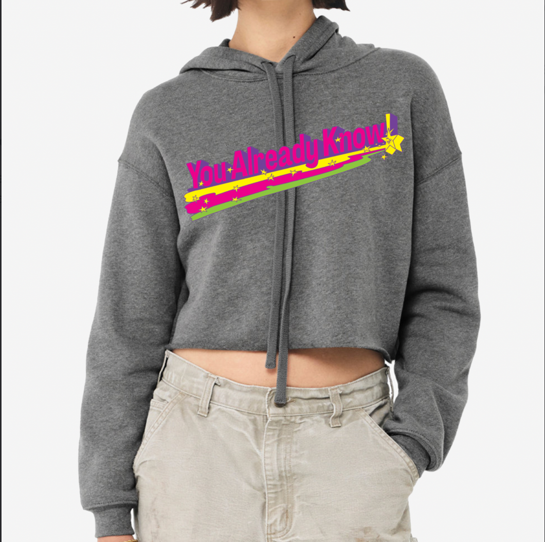 You Already Know Cropped Hoodie